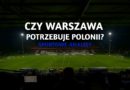 Czy Warszawa potrzebuje Polonii?